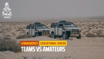 Teams vs amateurs - Educational videos - #Dakar2023