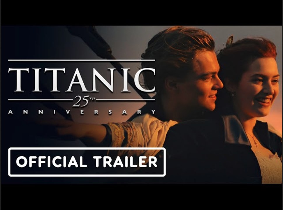 Titanic: 25th Anniversary | Official Trailer - Leonardo DiCaprio, Kate Winslet