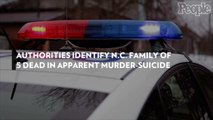Authorities Identify N.C. Family of 5 Dead in Apparent Murder-Suicide