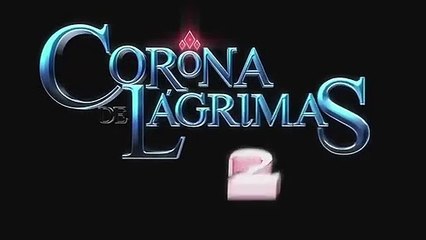 Corona de lágrimas 2 Cap 97
