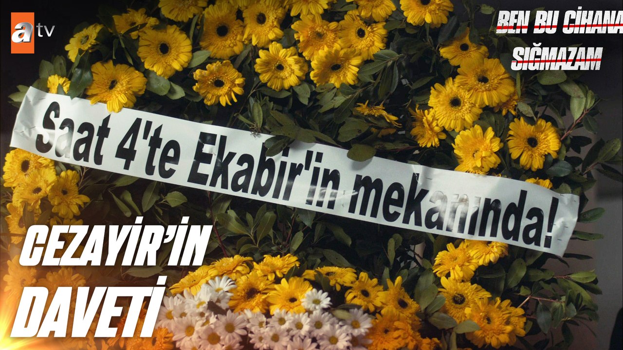 Cezayir'den Tatavlalı'ya çelenk! - Ben Bu Cihana Sığmazam 16. Bölüm