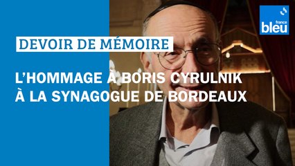 Rafle du 10 janvier 1944 à Bordeaux : l'hommage à Boris Cyrulnik à la synagogue