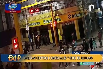 Puno: manifestantes causan desmanes y saquean centros comerciales y sede de Aduanas
