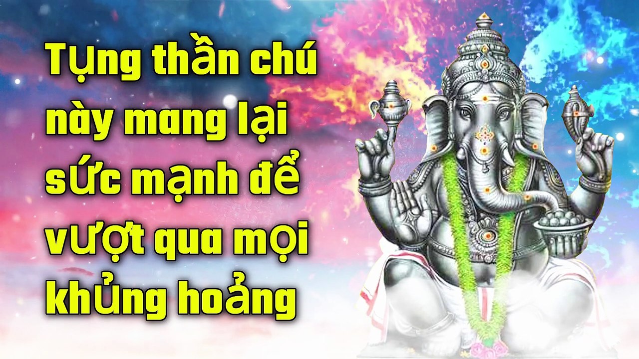 Tụng thần chú này mang lại sức mạnh để vượt qua mọi khủng hoảng