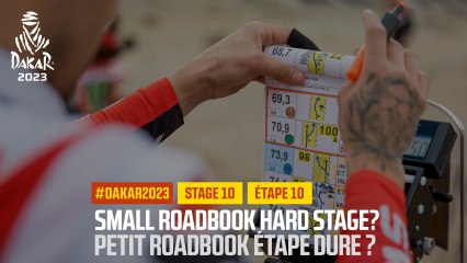 Small roadbook, hard stage? / Petit roadbook, étape difficile ? - Étape 10 / Stage 10 - #Dakar2023