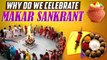 How Makar Sankranti Is Celebrated In India | Importance Of Makar Sankranti | Lohri | Rajshri Soul