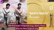 Golden Globes 2023: ‘Naatu Naatu’ Wins Best Original Song; Celebs Congratulate Team RRR