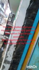 Gang stalker interrupting in delivering of my parcel.