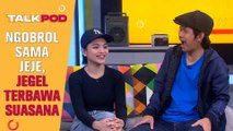 Ada Jeje Di Talkpod, Bukannya Diajak Ngobrol Malah Pada Nanyain Kabar Bonge!