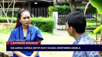 Keluarga Korban Menduga Tersangka Ingin Kuasai Harta Angela - LAPORAN KHUSUS