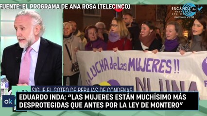 Eduardo Inda: "Las mujeres están muchísimo más desprotegidas que antes por la ley de Montero"