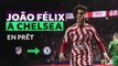 Transferts - João Félix prêté à Chelsea pour le reste de la saison