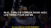 MLB: Carlos Correa signe avec des jumeaux pour 200 millions de dollars