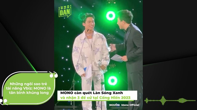 Những ngôi sao trẻ triển vọng năm 2022: MONO thao túng tâm lý cả Vbiz, 1 người tiềm năng vươn tầm quốc tế | Điện Ảnh Net