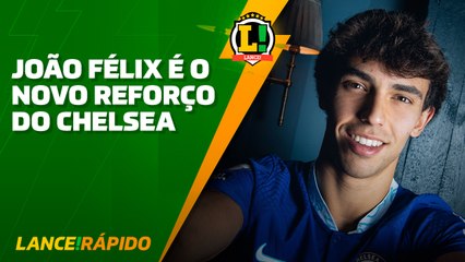 João Felix é o novo reforço do Chelsea - LANCE! Rápido