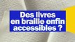 Des livres en braille enfin accessible ?