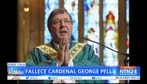 Murió el cardenal George Pell, extesorero del Vaticano condenado y absuelto por pederastia