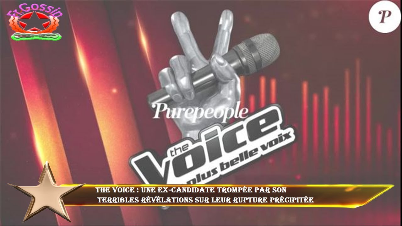 The Voice : Une ex-candidate trompée par son  terribles révélations sur leur rupture précipitée