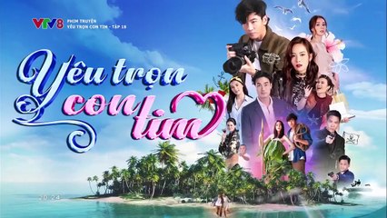 yêu trọn con tim tập 18 - vtv8 lồng tiếng - phim thái lan - xem phim yeu tron con tim tap 19