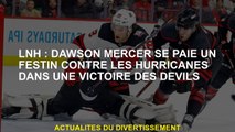 NHL : Dawson Mercer paie un festin face aux Hurricanes dans une Victoire des Devils