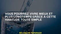 Vous pourriez vivre mieux et plus longtemps grâce à cette habitude très simple