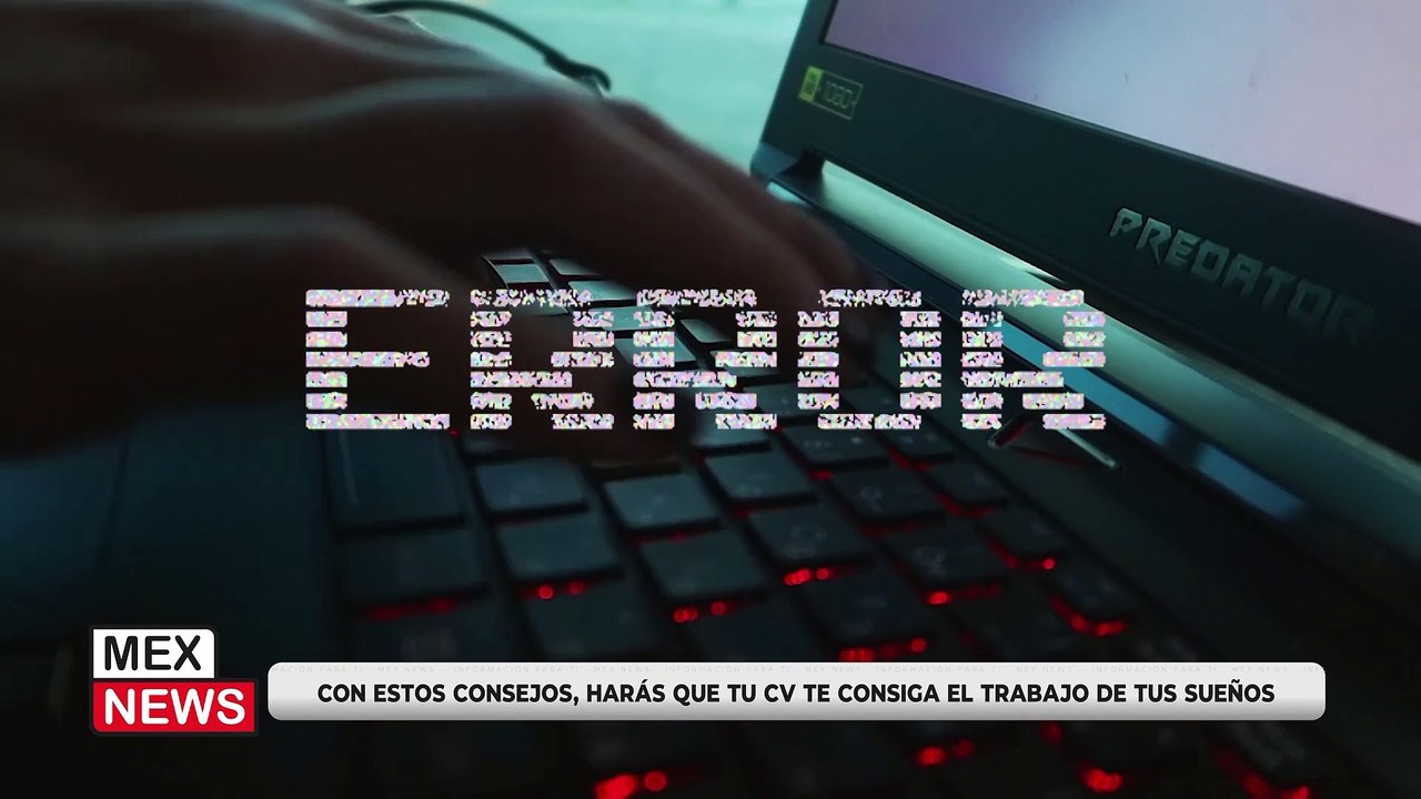 CON ESTOS CONSEJOS, HARÁS QUE TU CV TE CONSIGA EL TRABAJO DE TUS SUEÑOS