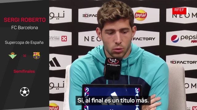 SUPERCOPA | BETIS - BARCELONA | SERGI ROBERTO, en titulares: Mi intención es seguir en el Barça | AS