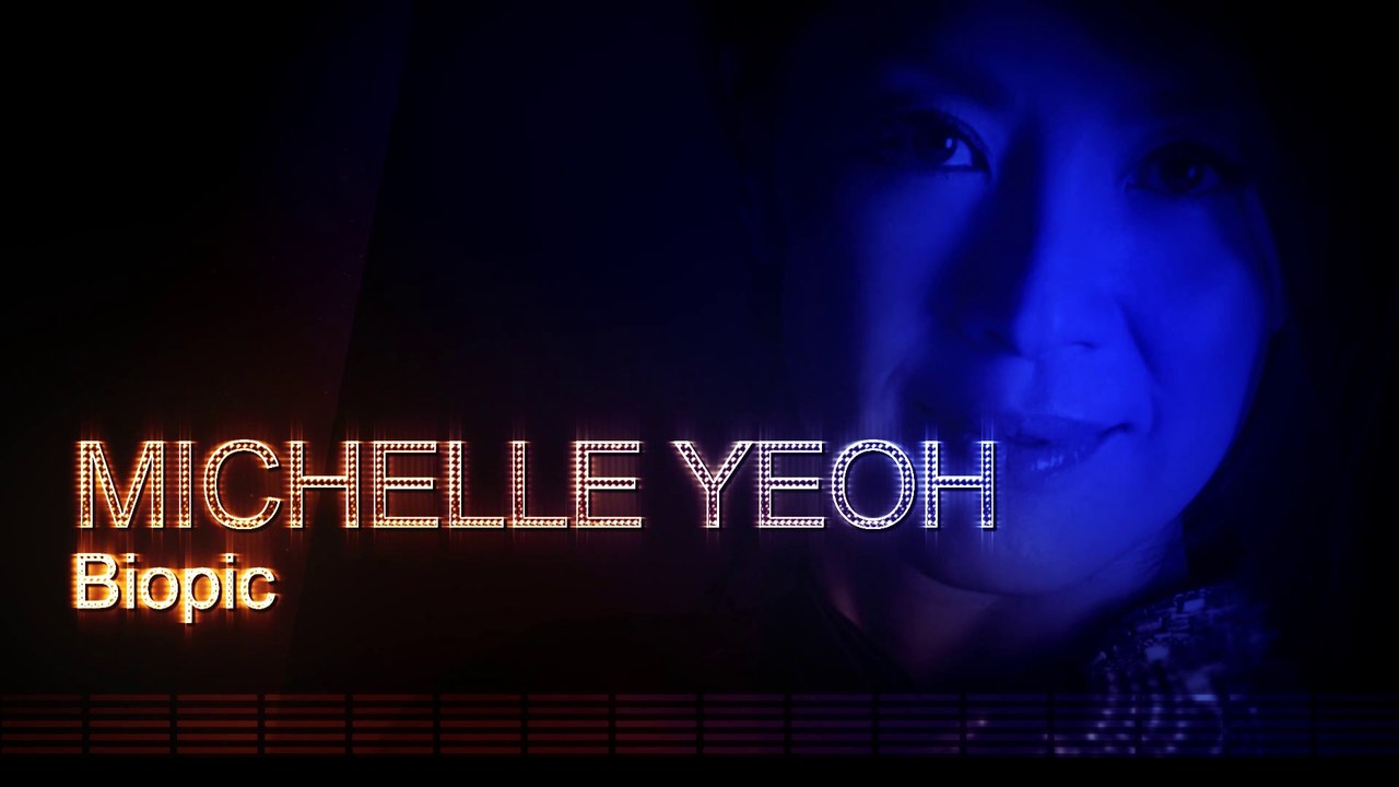 MICHELLE YEOH - BIOPIC (Mon Portrait Ciné)