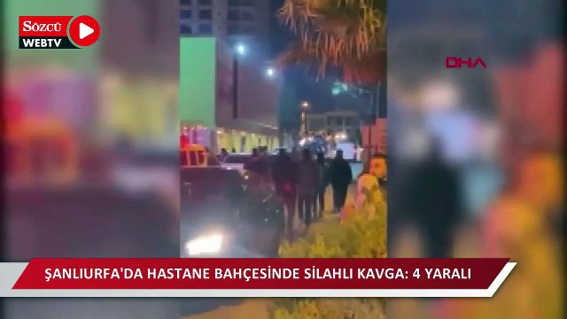 Şanlıurfa’da hastane bahçesinde silahlı kavga: 4 yaralı