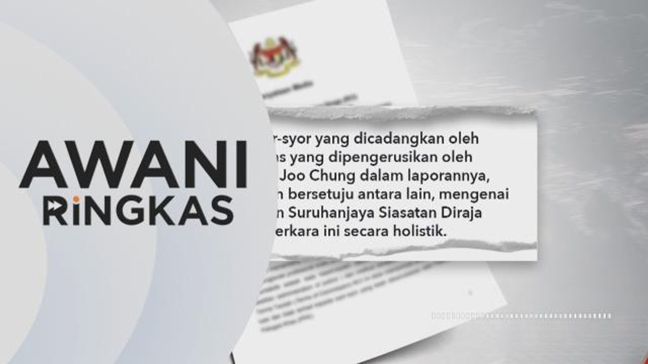 AWANI Ringkas: Suruhanjaya Siasatan Diraja ditubuh
