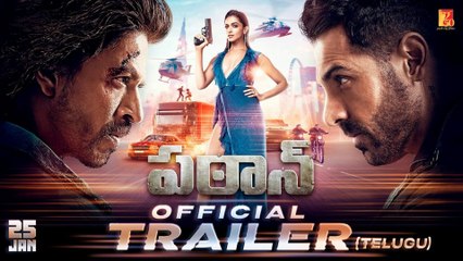 Pathaan | Official Trailer | Telugu Version | Shah Rukh Khan | Deepika Padukone | John Abraham