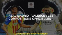 Real Madrid - Valence: Compositions officielles