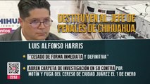 Destituyen al Jefe de Penales de Chihuahua por fuga de reos