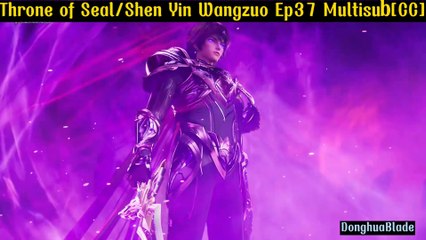 Throne of Seal / Shen Yin Wangzuo Episode 37 Multiple Sub [CC]