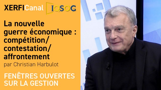 La nouvelle guerre économique : compétition / contestation / affrontement [Christian Harbulot]