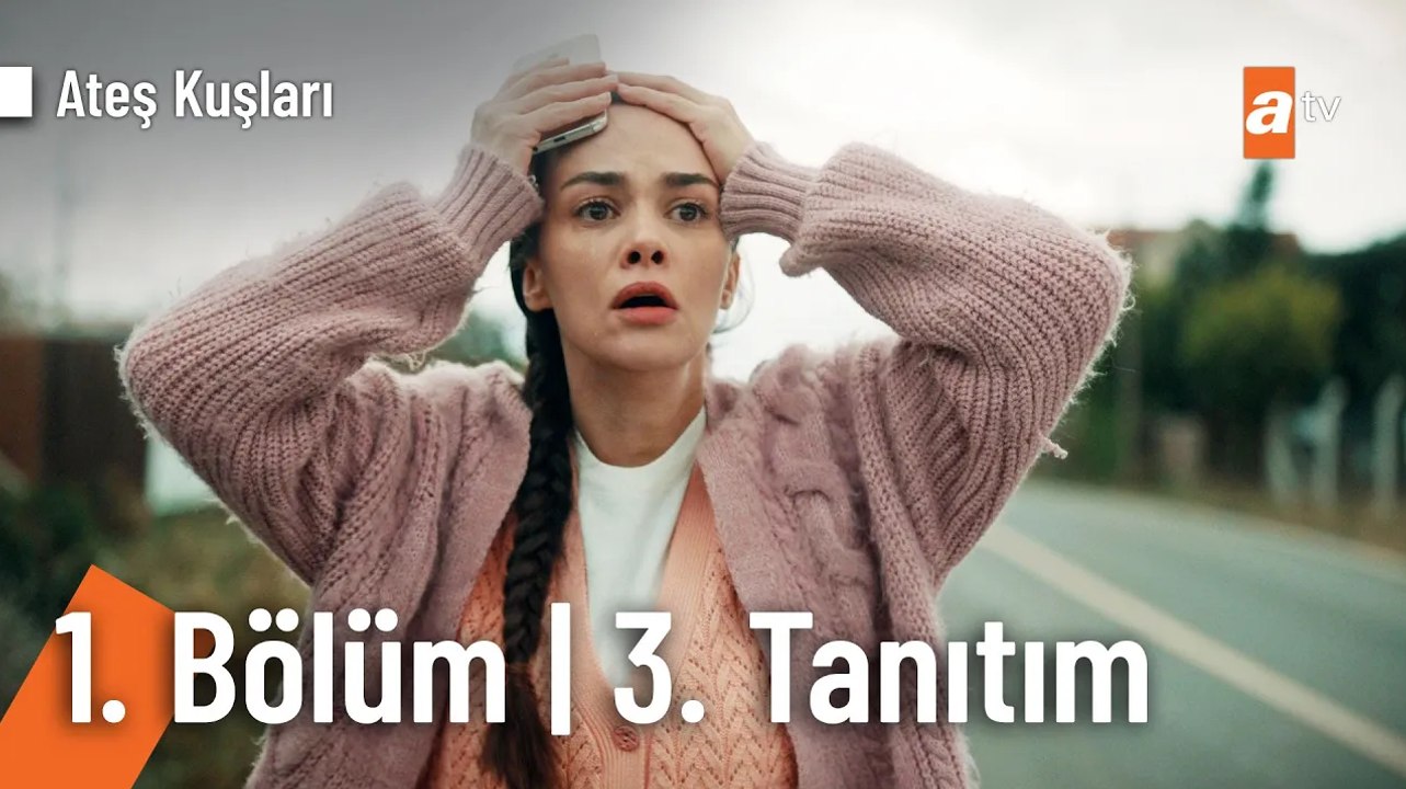 Ateş Kuşları 1. Bölüm 3. Tanıtım | "Biz küllerinden doğan ateş kuşlarıyız"