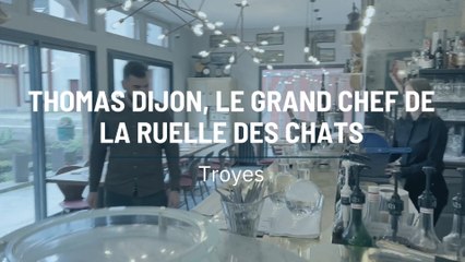 Thomas Dijon, le grand chef de la ruelle des Chats