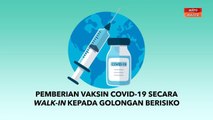 [INFOGRAFIK] Pemberian Vaksin COVID-19 Secara Walk-In Kepada Golongan Berisiko