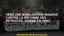 Vers une mobilisation massive contre la réforme des pensions, comme en 1995?