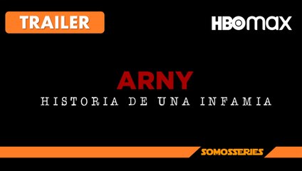 Arny Historia de una Infamia HBO Max Docuserie 2023