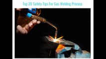 Top 20 Saftey Tips for Gas Welding