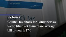 Council tax hike: Sadiq Khan to increase Londoners’ bills by nearly £40