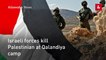 Israeli forces kill Palestinian at Qalandiya camp