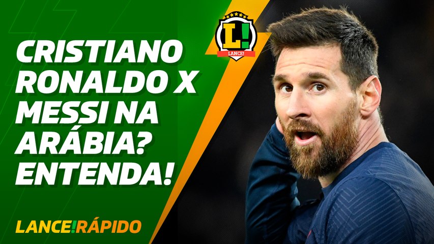 Messi também vai jogar nas Arábias e com o dobro do salário de Ronaldo