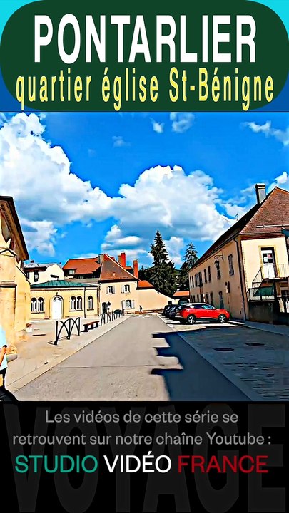 QUARTIER ÉGLISE ST-BÉNIGNE - PONTARLIER 4 - Voyage de Tourisme