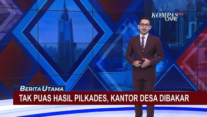 Download Video: Sengketa Hasil Pilkades di Halmahera Selatan, Warga Bakar Kantor Desa dan Rusak Fasilitas Umum!