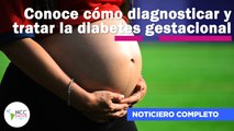 Conoce cómo diagnosticar y tratar la diabetes gestacional |128| 16 al 22 de enero 2023