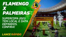 Data e estádio da Supercopa do Brasil definidos - LANCE! Rápido