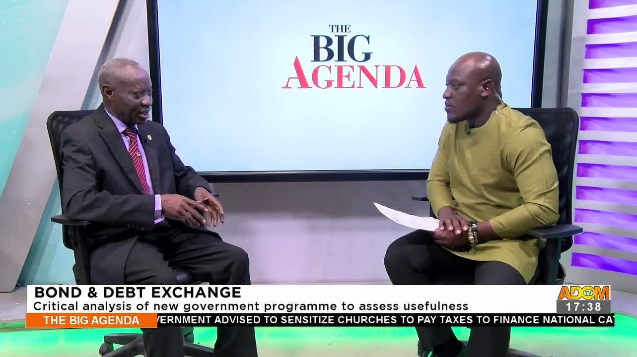 Bond & Debt Exchange: Critical analysis of new government programme to assess usefulness - The Big Agenda on Adom TV (12-1-23)