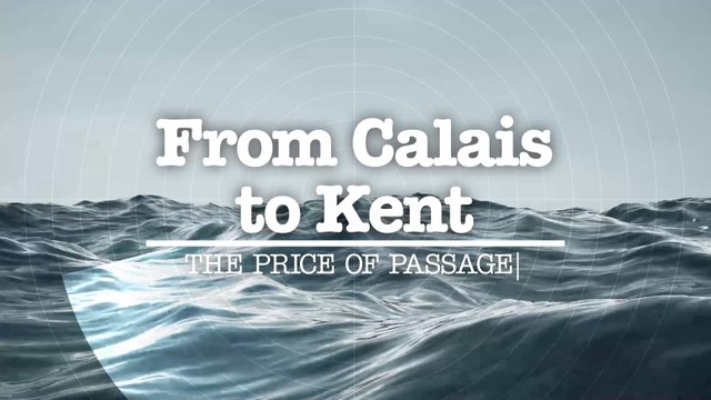 Kent Tonight Special: From Calais to Kent - The Price of Passage